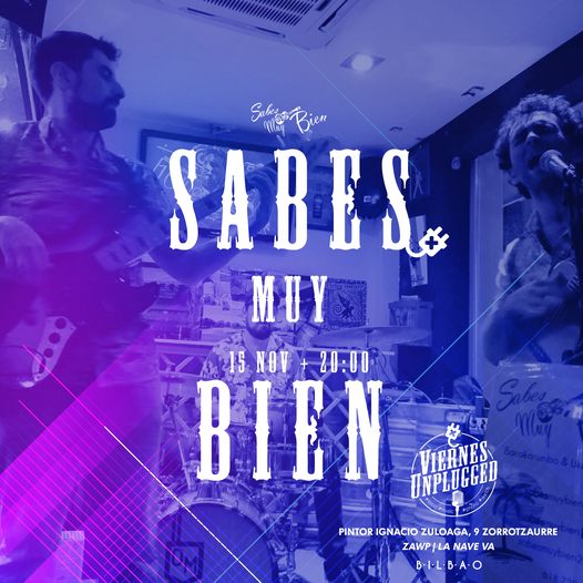 Concierto de Sabes Muy Bien en Viernes Unplugged (Zawp-Bilbao) 15/11/2019